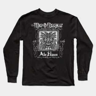 The Hop & Barley Ale Haus Long Sleeve T-Shirt